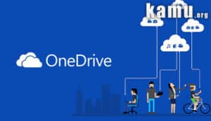 OneDrive Nasıl Kullanılır? 