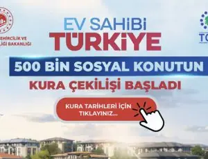 TOKİ İstanbul Kura Tarihi 2026: 500 Bin Konut Çekilişi Ne Zaman?
