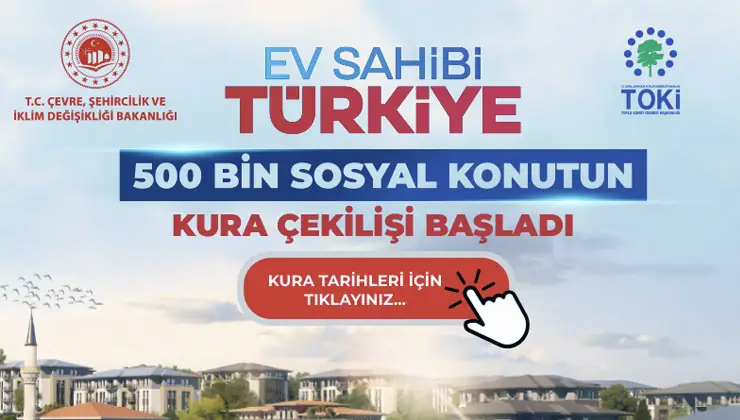 TOKİ İstanbul Kura Tarihi 2026: 500 Bin Konut Çekilişi Ne Zaman?